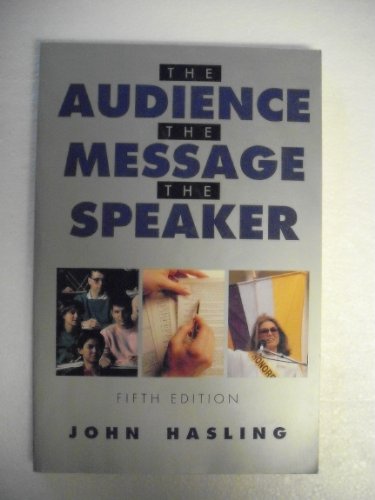 9780070269996: Audience, the Message, the Speaker