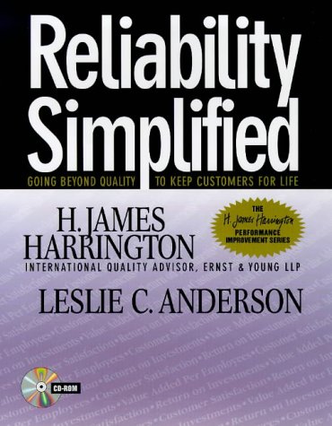 Reliability Simplified: Going Beyond Quality to Keep Customer for Life (9780070270510) by Harrington, H. J.; Anderson, Leslie C.