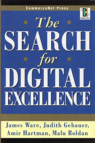 The Search for Digital Excellence (9780070270572) by Gebauer, Judith; Hartman, Amir; Roldan, Malu; Ware, James P.