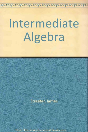 Intermediate Algebra (9780070271067) by Streeter, James; Hutchison, Donald; Hoelzle, Louis