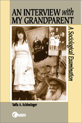 Stock image for An Interview with My Grandparent : A Sociological Examination for sale by Better World Books