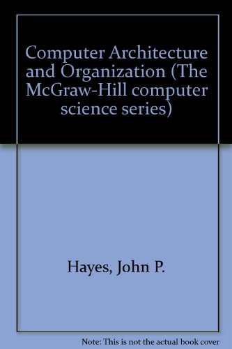 9780070273665: Computer Architecture and Organization (The McGraw-Hill computer science series)