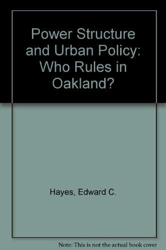 9780070273719: Power Structure and Urban Policy: Who Rules in Oakland?