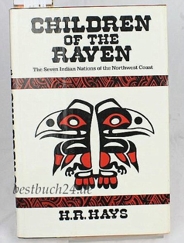 Beispielbild fr Children of the Raven : The Seven Indian Nations of the Northwest Coast zum Verkauf von Better World Books