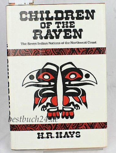 Stock image for Children of the Raven : The Seven Indian Nations of the Northwest Coast for sale by Better World Books