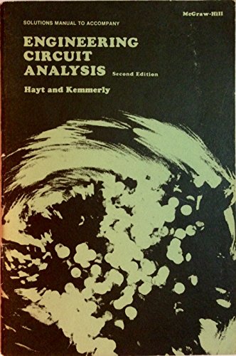 Engineering Circuit Analysis: Solutions Man (Electrical & Electronic Engineering) (9780070273924) by William H. Hayt