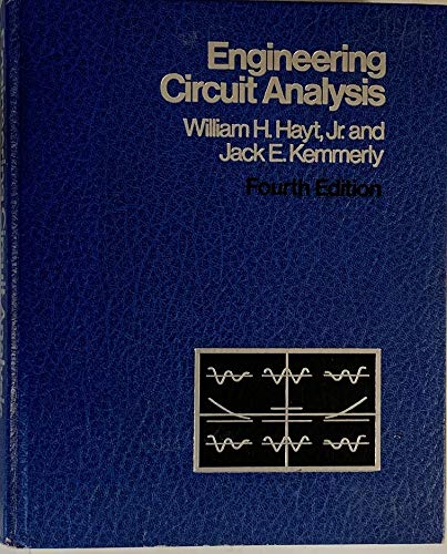 Engineering Circuit Analysis (McGraw-Hill Series in Electrical Engineering) (9780070273979) by Hayt, William H. Jr., And Jack E. Kemmerly