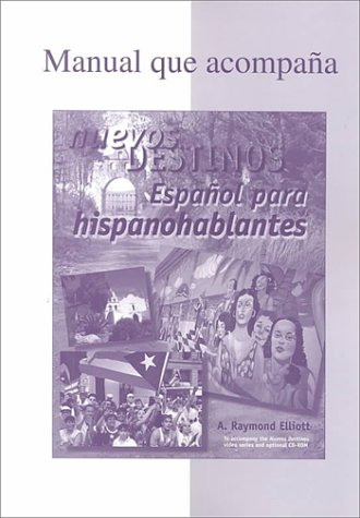 Workbook/Lab Manual to accompany Nuevos Destinos: Espanol para hispanohablantes - A. Raymond Elliott