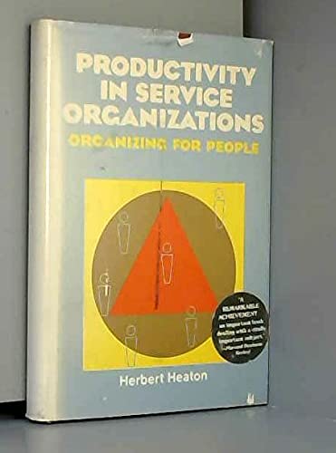 Imagen de archivo de Productivity in Service Organizations : Organizing for People a la venta por Better World Books: West