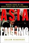 Asia Falling. Making Sense of the Asian Currency Crisis and Its Aftermath: Making Sense of the Asian Crisis and Its Aftermath