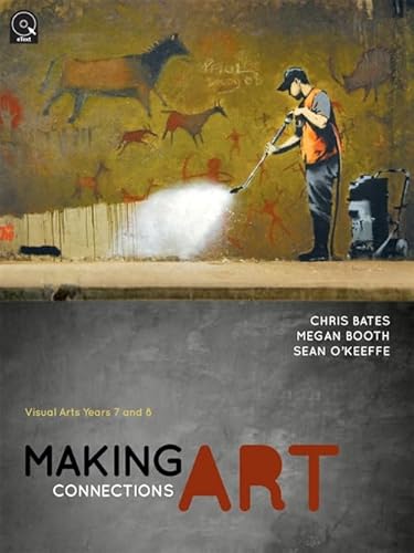 Beispielbild fr Making Art Connections: Visual Arts Years 7 and 8 zum Verkauf von Textbook Pro