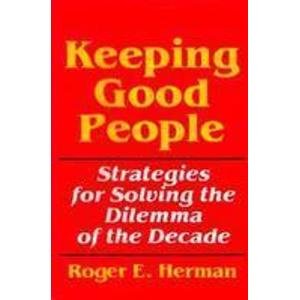9780070283695: Keeping Good People: Strategies for Solving the Dilemma of the Decade