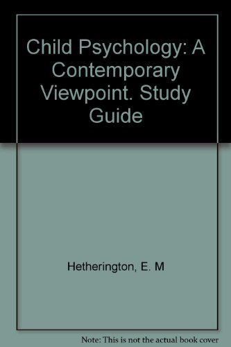 Stock image for Study Guide to Accompany Child Psychology A Contemporary Viewpoint - 3rd Edition By Hetherington and Parke for sale by Books@Ruawai