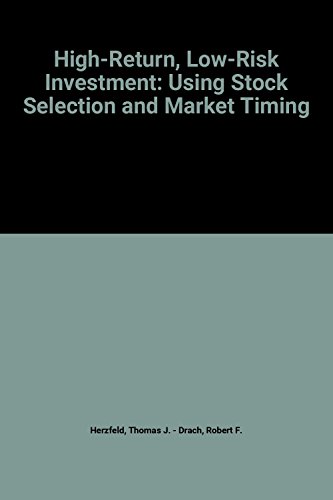 Imagen de archivo de High-Return, Low-Risk Investment: Using Stock Selection and Market Timing a la venta por HPB-Red