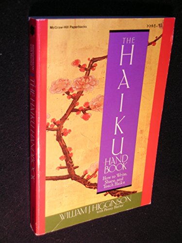 Stock image for The Haiku Handbook: How to Write, Share, and Teach Haiku for sale by Books From California