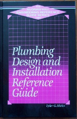 9780070287884: Plumbing Design and Installation Reference Guide (McGraw-Hill Engineering Reference Guide Series)