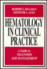 9780070289536: Hematology in Clinical Practice: A Guide to Diagnosis and Management