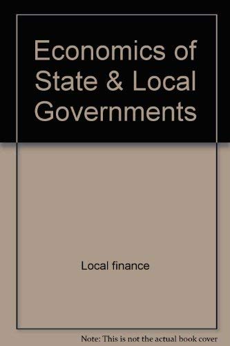 Stock image for The Economics Of State And Local Government for sale by Willis Monie-Books, ABAA