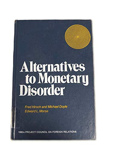 Beispielbild fr Alternatives to Monetary Disorder zum Verkauf von Better World Books