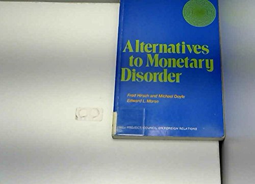 Imagen de archivo de Alternatives to Monetary Disorder a la venta por ThriftBooks-Atlanta