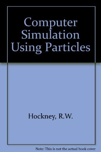 9780070291089: Computer Simulation Using Particles