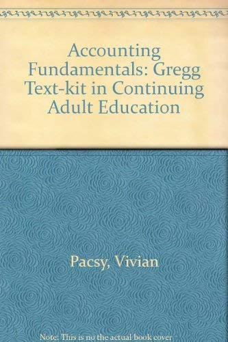 Stock image for Accounting Fundamentals: A Gregg Text-Kit in Continuing Adult Education for sale by et cetera Salt Spring Book & Stationery