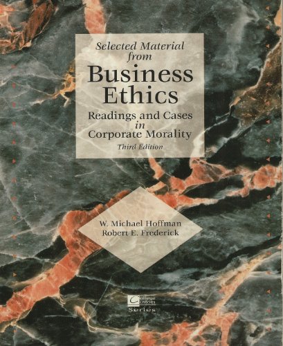 Beispielbild fr Selected Material from Business Ethics, Reading and Cases in Corporate Morality zum Verkauf von SecondSale