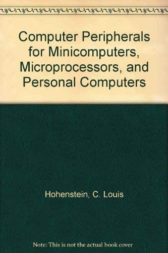Imagen de archivo de Computer Peripherals for Minicomputers, Microprocessors and Personal Computers a la venta por Better World Books