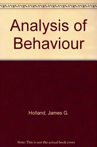 The analysis of behaviour: a program for self-instruction (9780070295643) by James G. Holland; B.F. Skinner