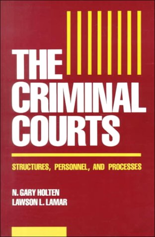 Stock image for The Criminal Courts: Structure, Personnel, and Processes for sale by HPB-Red
