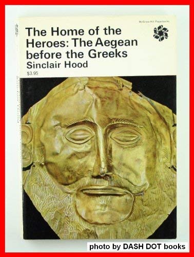 Beispielbild fr The Home of the Heroes: The Aegean Before the Greeks zum Verkauf von BookDepart