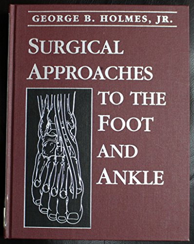 Stock image for Surgical Approaches to the Foot and Ankle for sale by Chaparral Books
