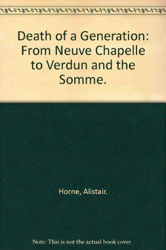 9780070303478: Death of a Generation: From Neuve Chapelle to Verdun and the Somme.