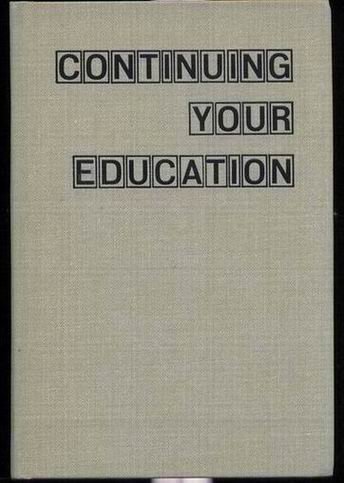 Imagen de archivo de Continuing Your Education a la venta por ThriftBooks-Dallas