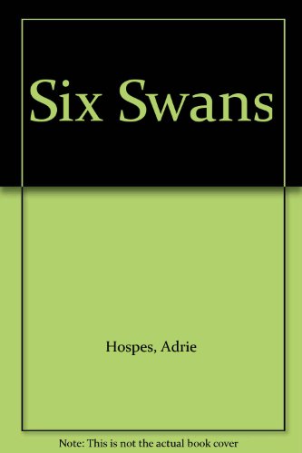 Six Swans (English and German Edition) (9780070304765) by Hospes, Adrie