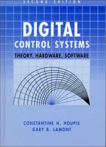 9780070305007: Digital Control Systems: Theory, Hardware, Software (MCGRAW HILL SERIES IN ELECTRICAL AND COMPUTER ENGINEERING)