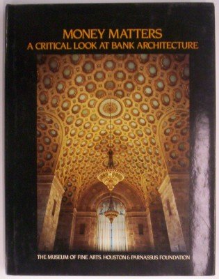 Money Matters: A Critical Look at Bank Architecture