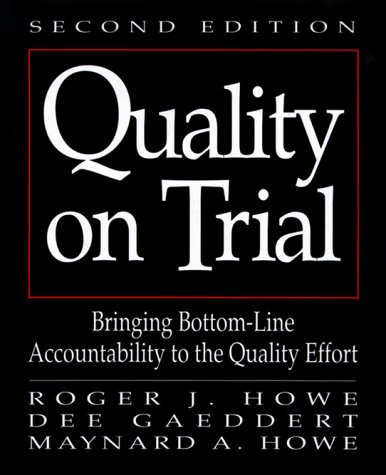 Stock image for Quality on Trial: Bringing Bottom-Line Accountability to the Quality Effort for sale by Wonder Book