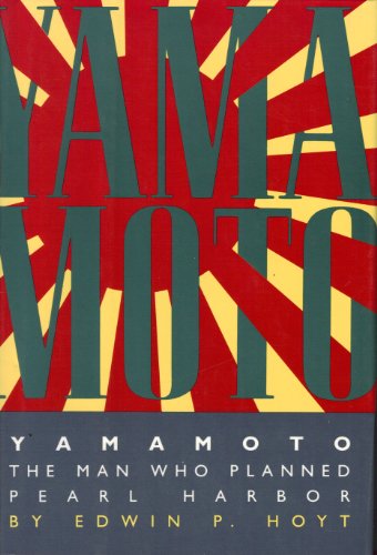 Beispielbild fr Yamamoto : The Man Who Planned Pearl Harbor zum Verkauf von Better World Books