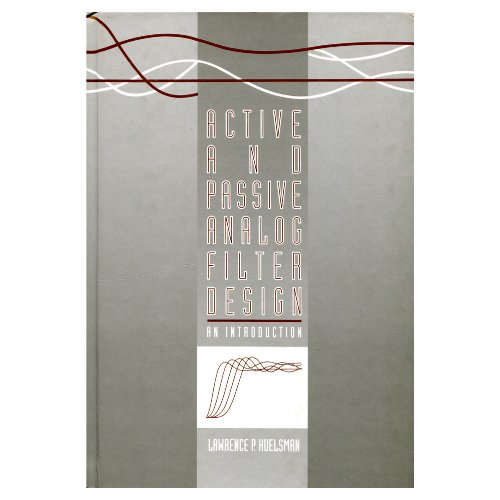 9780070308602: Active and Passive Analog Filter Design: An Introduction (McGraw-Hill Series in Electrical and Computer Engineering. Computer Engineering)