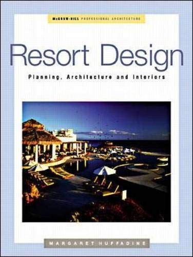 Resort Design: Planning, Architecture, and Interiors