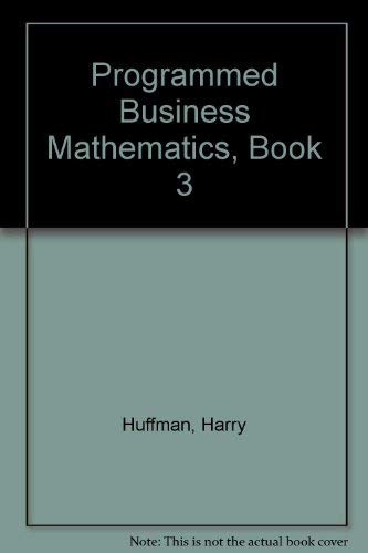 Beispielbild fr Programmed Business Mathematics, Book 3: Business Ownership, Depreciation, Compound Interest, Investments, and Statistics zum Verkauf von HPB-Red