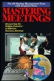 Stock image for Mastering Meetings, Discovering the Hidden Potential of Effective Business Meetings, for sale by Grammat Antiquariat