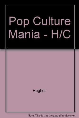 Pop Culture Mania: Collecting 20th Century Americana for Fun and Profit (9780070311145) by Hughes, Stephen