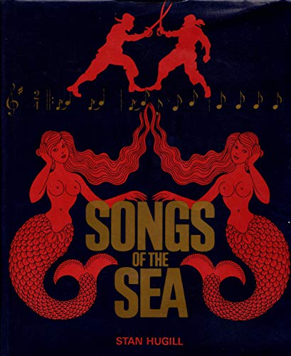 Stock image for Songs of the Sea: The Tales and Tunes of Sailors and Sailing Ships for sale by Lowry's Books