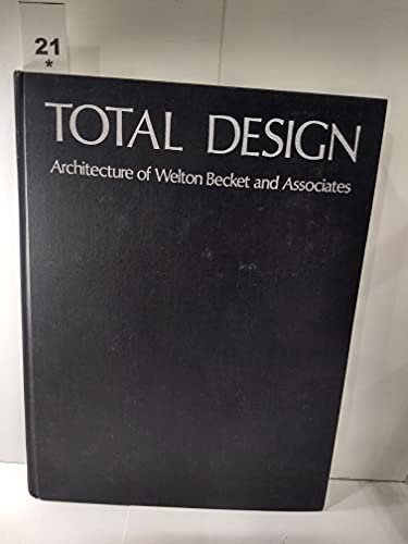 Beispielbild fr Total Design: Architecture of Welton Becket and Associates zum Verkauf von Books From California