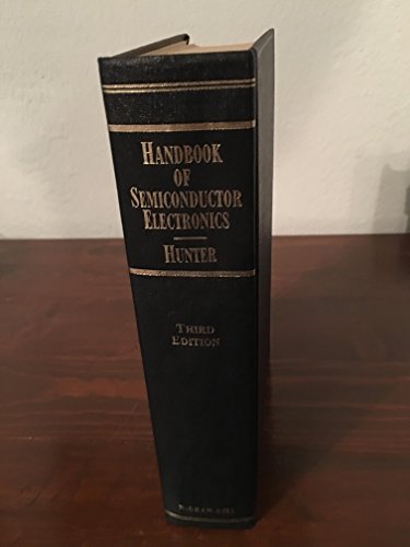 Stock image for Handbook of Semiconductor Electronics: A practical manual covering the physics. technology and applications of transistors, diodes, and other semiconductor devices in conventional and integrated circuits. for sale by Alien Bindings