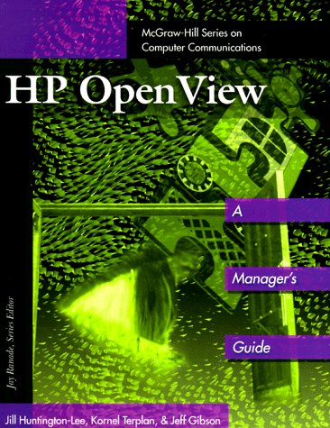 Beispielbild fr Hp Openview: A Manager's Guide (McGraw-Hill Series on Computer Communications) zum Verkauf von Wonder Book