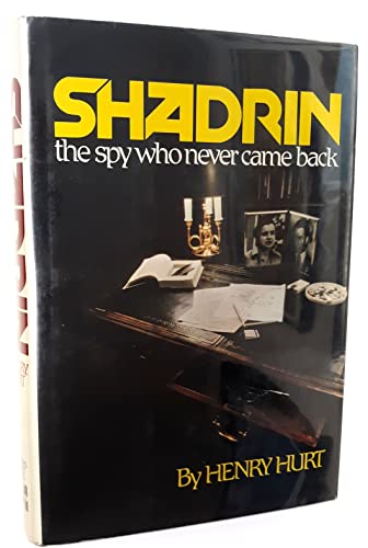 Stock image for Shadrin : The Spy Who Never Came Back for sale by Better World Books