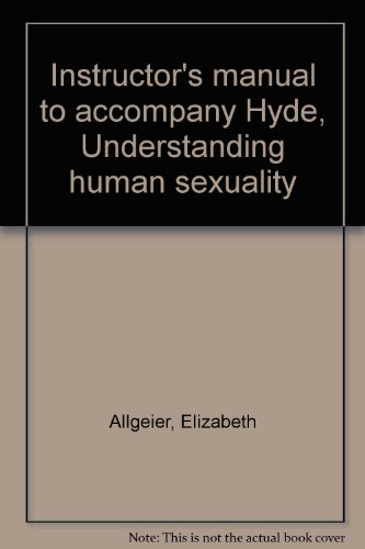 Imagen de archivo de Instructor's Manual to Accompany Hyde: Understanding Human Sexuality a la venta por Squirrel Away Books